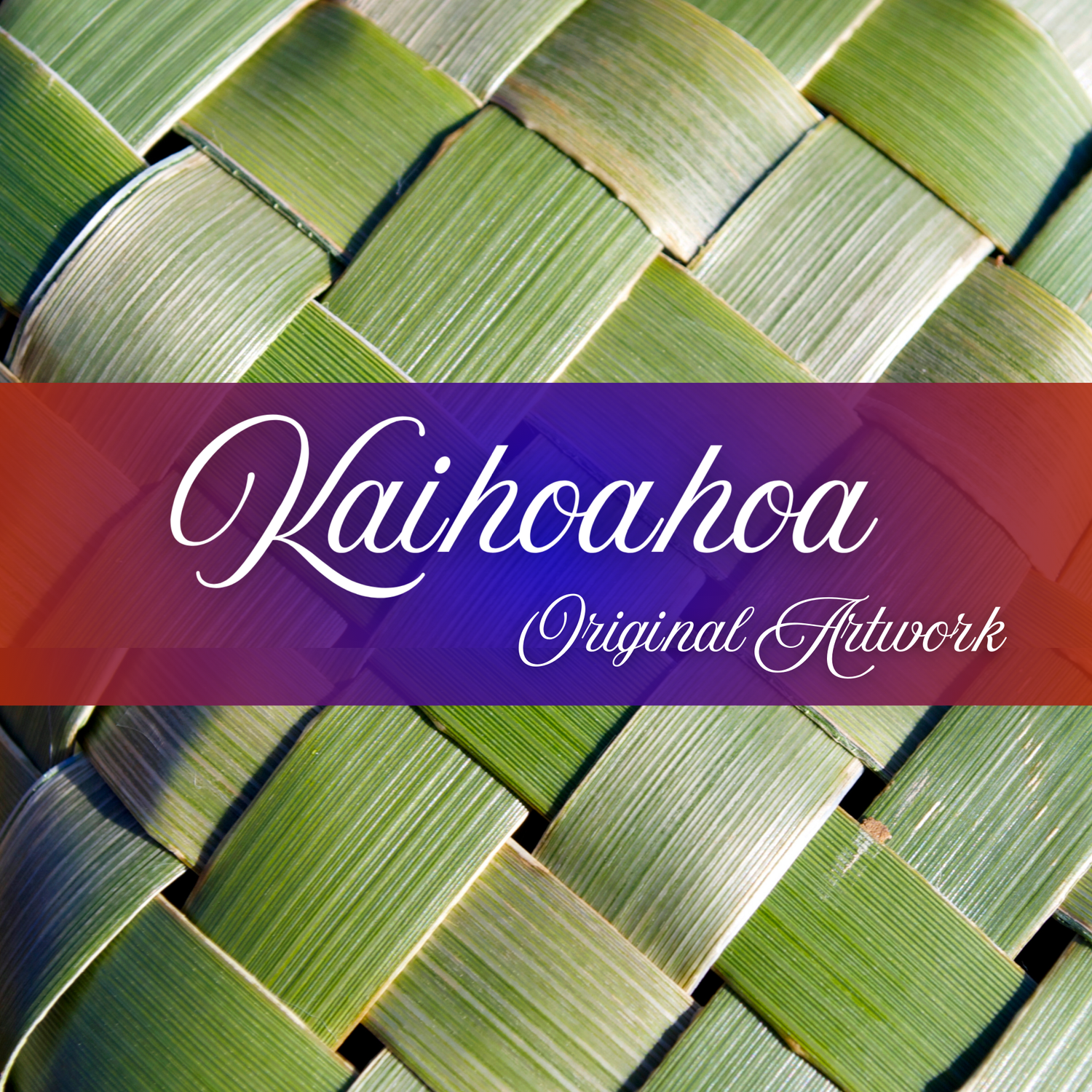 KAIHOAHOA (Original Artwork)